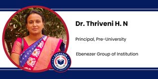 Ebenezer Group of Institution, Principal, Pre-University: Dr. Thriveni H. N Interview
